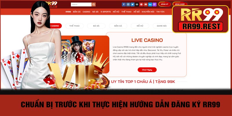 Chuẩn Bị Trước Khi Thực Hiện Hướng Dẫn Đăng Ký RR99